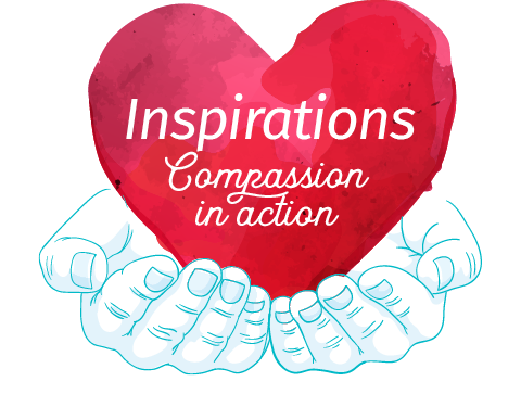 Inspirations: Compassion in Action